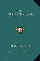 The Life of John Clare 1544709463 Book Cover