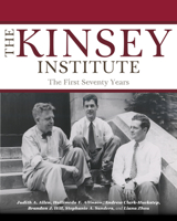 The Kinsey Institute: The First Seventy Years (Well House Books) 0253029767 Book Cover