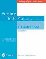 Cambridge English Qualifications: C1 Advanced Practice Tests Plus Volume 1 with Key 1292208724 Book Cover