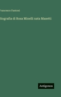 Biografia di Rosa Minelli nata Masetti 3563207321 Book Cover