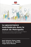 La gouvernance interfédérale dans le statut de Metropolis (French Edition) 6207749146 Book Cover