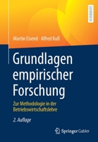 Grundlagen Empirischer Forschung: Zur Methodologie in Der Betriebswirtschaftslehre 3658426896 Book Cover