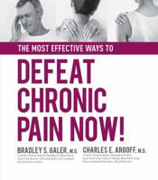The Most Effective Ways to Defeat Chronic Pain Now 0785835911 Book Cover