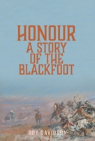 Honour: A Story of the Blackfoot 1039114113 Book Cover