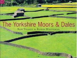 The Country Series: Yorkshire Moors & Dales 1841880809 Book Cover