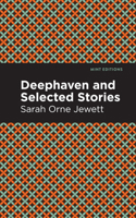 Deephaven and Selected Stories and Sketches 151327984X Book Cover