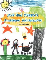 Ava and Happy's Awesome Adventures 1477205381 Book Cover