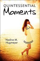 Quintessential Moments 1607490641 Book Cover
