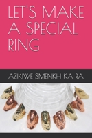 Let's Make a Special Ring B087648KDM Book Cover