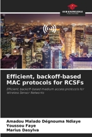 Efficient, backoff-based MAC protocols for RCSFs 6205970112 Book Cover