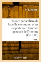 Histoire particulière de l'abeille commune. Tome 2 2329926235 Book Cover