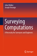 Surveying Computations: A Necessity for Surveyors and Engineers 3031943813 Book Cover