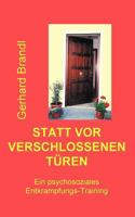 Statt vor verschlossenen Türen: Ein psychosoziales Entkrampfungs-Training 3831115265 Book Cover
