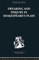 Swearing and Perjury in Shakespeare's Plays 1138010324 Book Cover