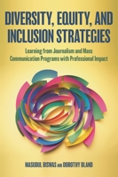 Diversity, Equity, and Inclusion Strategies: Learning from Journalism and Mass Communication Programs with Professional Impact 1538179431 Book Cover