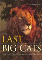 The Last Big Cats: An Untamed Spirit 0896587428 Book Cover