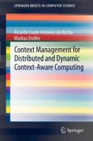 Context Management for Distributed and Dynamic Context-Aware Computing 1447140192 Book Cover