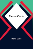Pierre Curie 1023590557 Book Cover