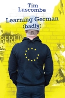 Learning German (badly) 191046144X Book Cover
