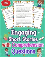 Engaging Short Stories with Comprehension Questions for 4th Grade: Discover captivating short stories tailored for 4th graders with comprehension ques B0CVK94F4L Book Cover