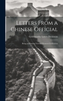 Letters From a Chinese Official: Being an Eastern View of Western Civilization 1019542713 Book Cover