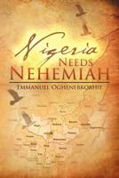 Nigeria Needs Nehemiah 1477143289 Book Cover