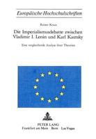Die Imperialismusdebatte Zwischen Vladimir I., Lenin Und Karl Kautsky: Eine Vergleichende Analyse Ihrer Theorien 3261024534 Book Cover