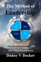 The Method of Leadership: Operationalizing Deming’s AIM B0GZ27899G Book Cover