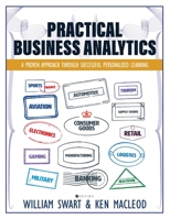 Practical Business Analytics: A Proven Approach through Successful Personalized Learning 1516595769 Book Cover