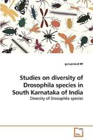 Studies on diversity of Drosophila species in South Karnataka of India: Diversity of Drosophila species 3639254325 Book Cover