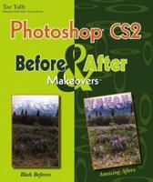 Photoshop CS2 Before & After Makeovers (Before & After Makeovers) 047174901X Book Cover