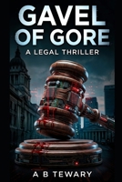 Gavel of Gore: A Legal Thriller (The Ink and Shadow Series) B0H18GK5PK Book Cover