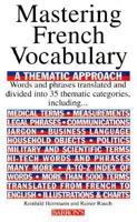 Mastering French Vocabulary: A Thematic Approach (Mastering Vocabulary) 0812091078 Book Cover