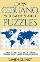 Learn Cebuano with Word Search Puzzles: Learn Cebuano Language Vocabulary with Challenging Word Find Puzzles for All Ages B08JBB18WJ Book Cover