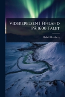 Vidskepelsen I Finland PÃ 1600 Talet (Swedish Edition) 1024936260 Book Cover