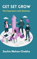 Get Set Grow: My Experience With Business B0F4KB5MMM Book Cover