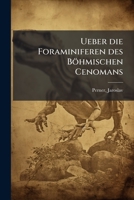 Ueber die Foraminiferen des Böhmischen Cenomans 1245528068 Book Cover