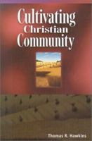 Cultivating Christian Community 0881773271 Book Cover