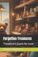 Forgotten Treasures: Theodore's Quest for Love B0CL2KKD7Q Book Cover