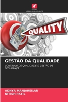 GESTÃO DA QUALIDADE: CONTROLO DE QUALIDADE & GESTÃO DE SEGURANÇA (Portuguese Edition) 6205100568 Book Cover