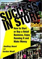Success in Store: How to Start or Buy a Retail Business, Enjoy Running It and Make Money 1875750185 Book Cover
