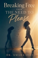 Breaking Free From the Need to Please B0GYSDCS1Q Book Cover