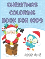 Christmas Coloring Book for Kids Ages 4-8: 30 Fun, Simple and Cute Designs for Children, Girls and Boys B08MSLXGMM Book Cover