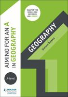 Aiming for an A in A-level Geography 1510424083 Book Cover
