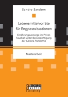 Lebensmittelvorräte für Engpasssituationen. Ernährungsvorsorge im Privathaushalt unter Berücksichtigung der Corona-Pandemie 3959931077 Book Cover