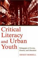 Critical Literacy and Urban Youth: Pedagogies of Access, Dissent, and Liberation (Language, Culture, and Teaching) 0805856641 Book Cover