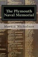 The Plymouth Naval Memorial: - An explorers guide 1523250291 Book Cover