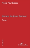 Jamais toujours l'amour: Roman (Écritures) (French Edition) 2343190291 Book Cover