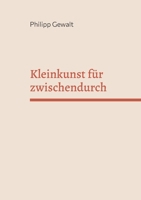 Kleinkunst für zwischendurch (German Edition) 3695103183 Book Cover