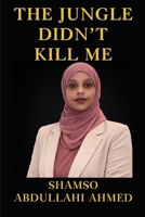The Jungle Didn’t Kill Me B0FQWD6W4X Book Cover